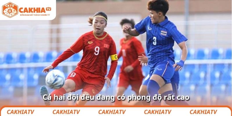 Cả hai đội đều đang có phong độ rất cao