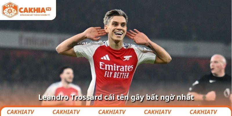Leandro Trossard cái tên gây bất ngờ nhất
